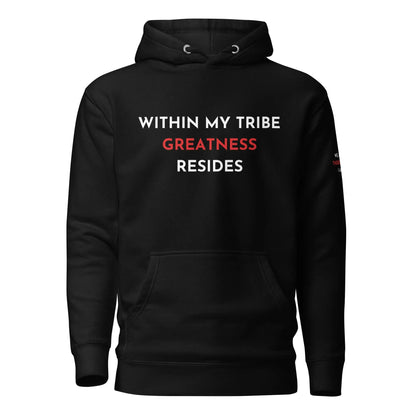 WITHIN MY TRIBE HOODIE - Greatness Arise Apparel